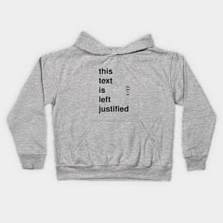 Left Justified Kids Hoodie